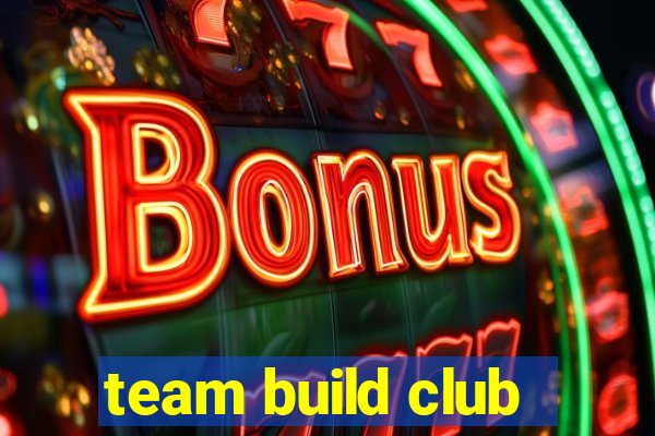 team build club