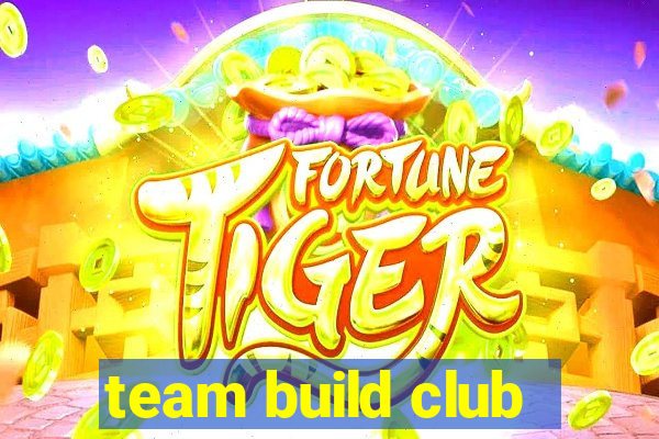 team build club