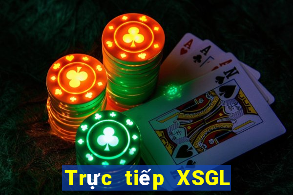 Trực tiếp XSGL hôm nay