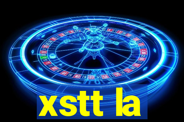 xstt la