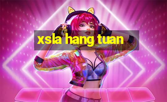 xsla hang tuan