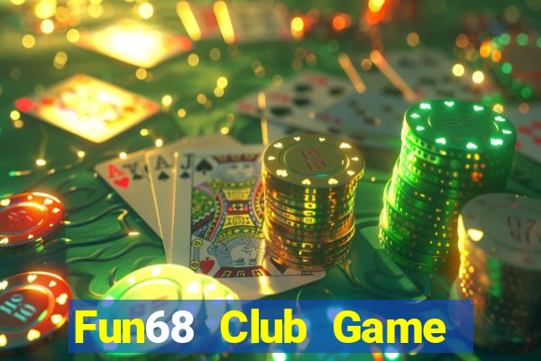 Fun68 Club Game Bài 3 Cây Online