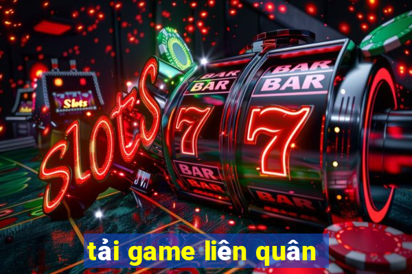 tải game liên quân