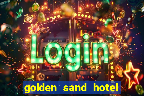 golden sand hotel and casino