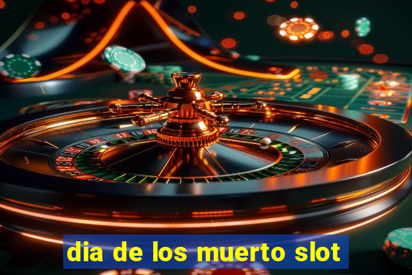 dia de los muerto slot