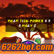 Phân tích power 6 55 ngày 2