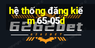 hệ thống đăng kiểm 65-05d