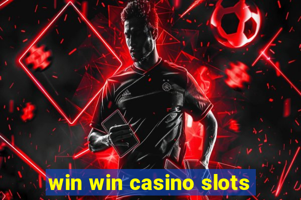 win win casino slots