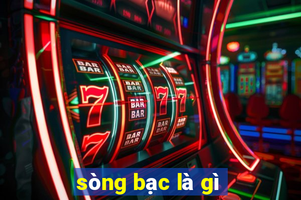 sòng bạc là gì