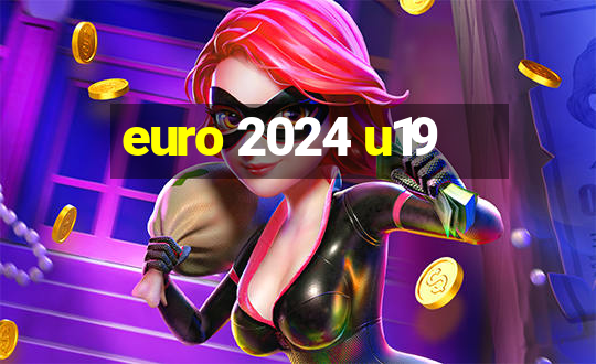 euro 2024 u19