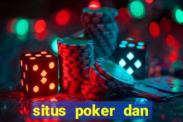 situs poker dan slot online