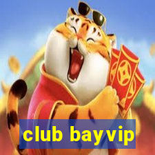 club bayvip