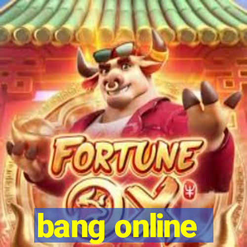 bang online