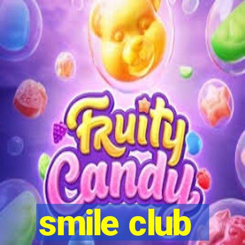 smile club