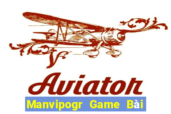 Manvipogr Game Bài Hot Nhất Hiện Nay