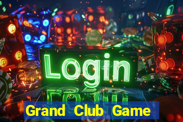 Grand Club Game Bài Dubai