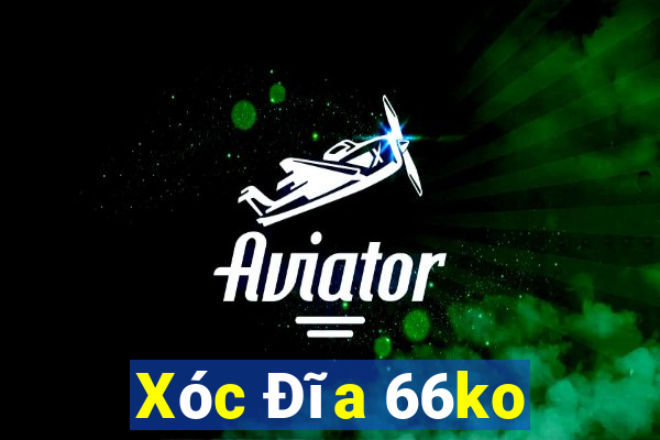 Xóc Đĩa 66ko