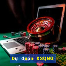 Dự đoán XSQNG Chủ Nhật