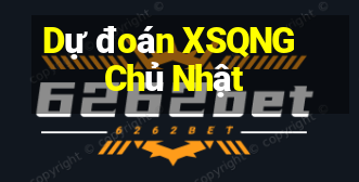 Dự đoán XSQNG Chủ Nhật