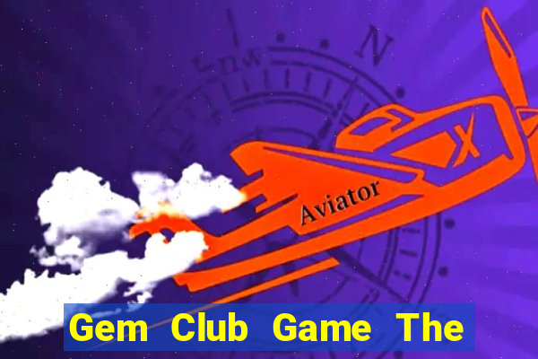 Gem Club Game The Bài Mobile 2024