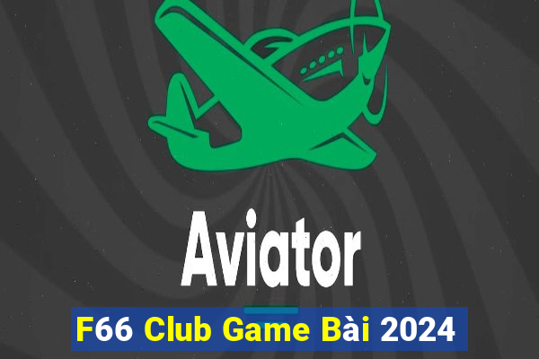 F66 Club Game Bài 2024