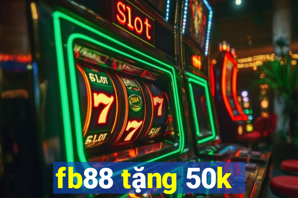 fb88 tặng 50k