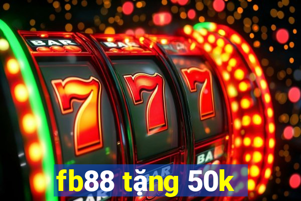 fb88 tặng 50k