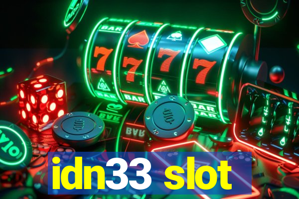 idn33 slot