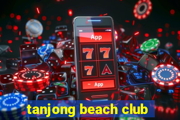 tanjong beach club