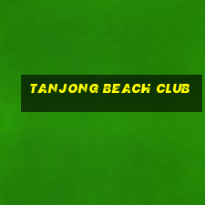 tanjong beach club