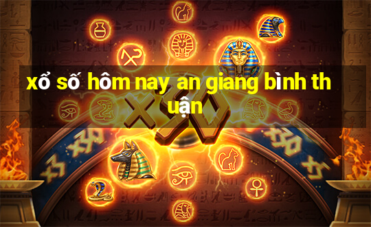 xổ số hôm nay an giang bình thuận