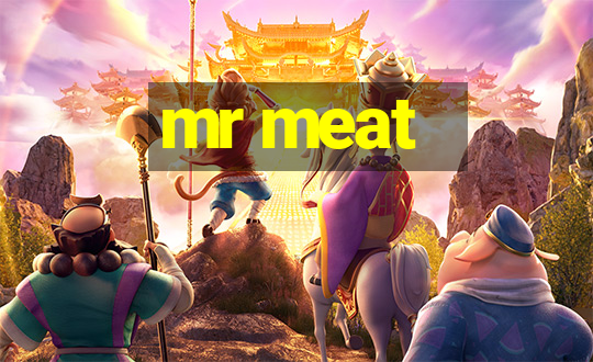 mr meat