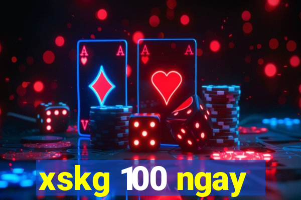 xskg 100 ngay