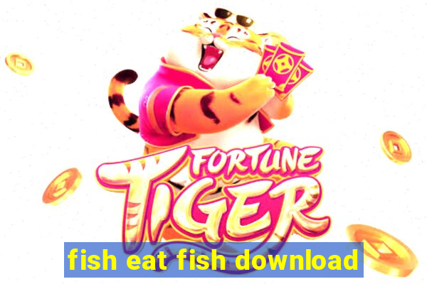 fish eat fish download