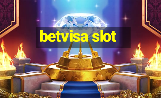 betvisa slot