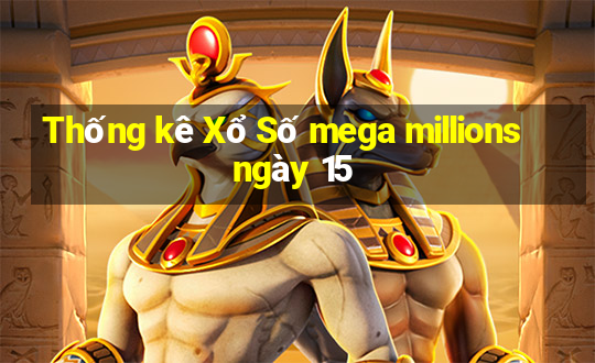 Thống kê Xổ Số mega millions ngày 15