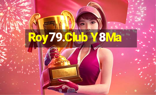 Roy79.Club Y8Ma