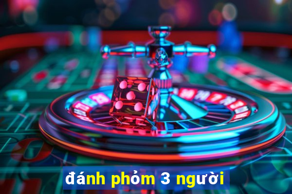 đánh phỏm 3 người