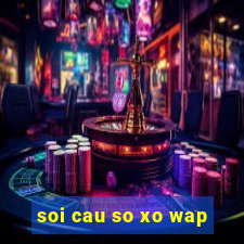 soi cau so xo wap