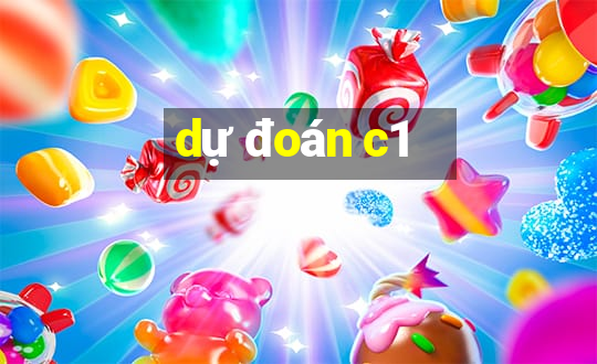 dự đoán c1