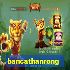 bancathanrong