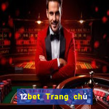 12bet Trang chủ Đăng nhập