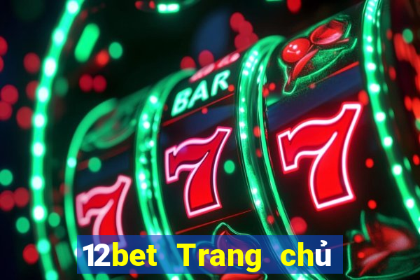 12bet Trang chủ Đăng nhập