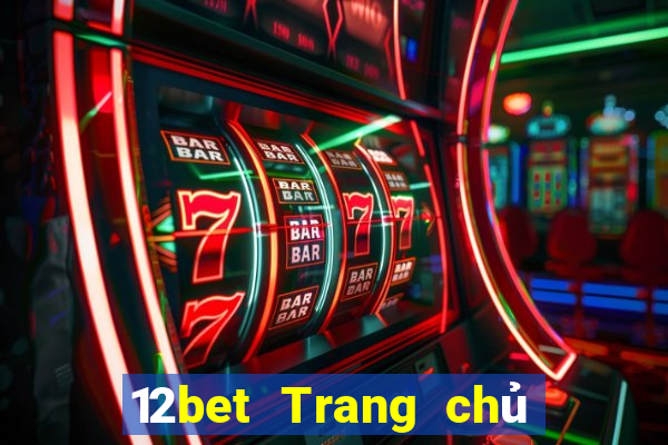 12bet Trang chủ Đăng nhập