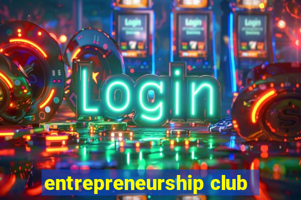 entrepreneurship club