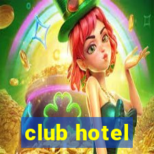 club hotel