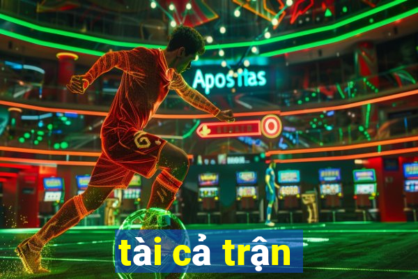 tài cả trận