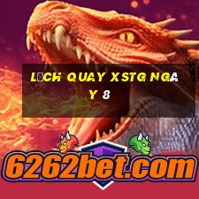 Lịch quay XSTG ngày 8