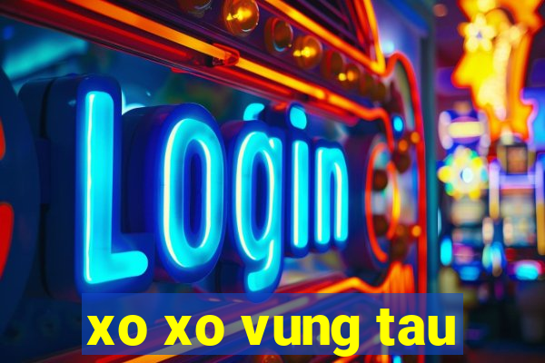 xo xo vung tau