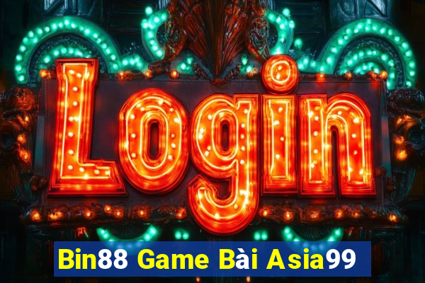 Bin88 Game Bài Asia99